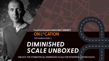 Truefire Massimo Varini's On Location Diminished Scale Unboxed TUTORiAL